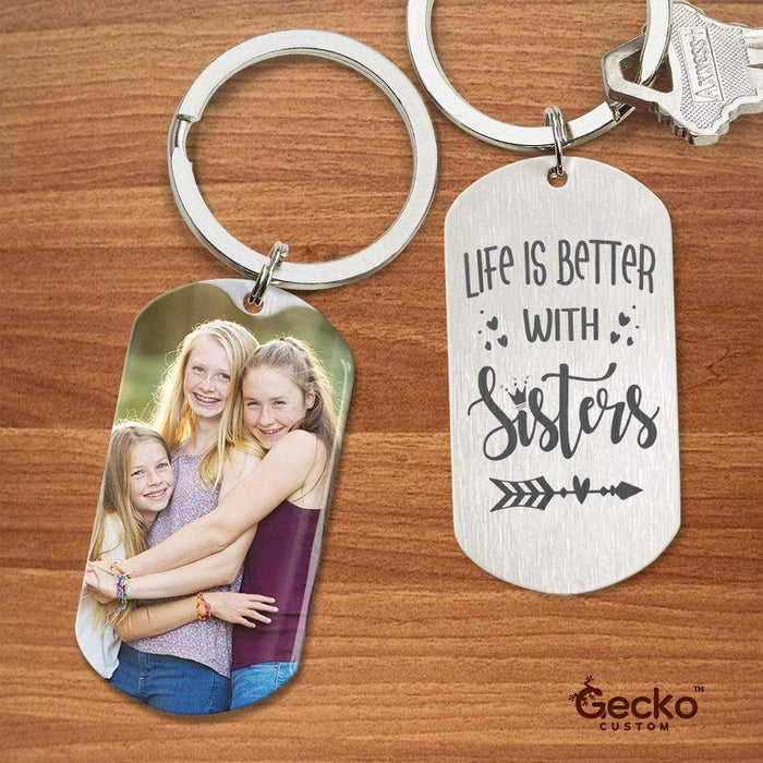 GeckoCustom Life Is Better With Sisters Image Upload Family Metal Keychain HN590 With Gift Box (Favorite) / 1.77" x 1.06"