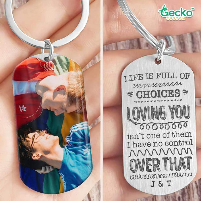 GeckoCustom Life is Full Of Choices Loving You Couple Metal Keychain, LGBT Gifts HN590 No Gift box / 1.77" x 1.06"