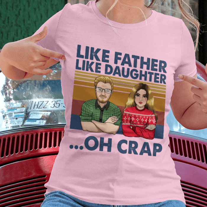 GeckoCustom Like Father Like Daughter Oh Crap Father Daddy Daughter Shirt Ladies T-Shirt / Light Blue Color / S