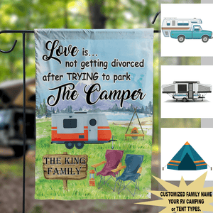 GeckoCustom Love Is Not Getting Divorced After Trying To Park The Camper Camping Flag 12"x18"