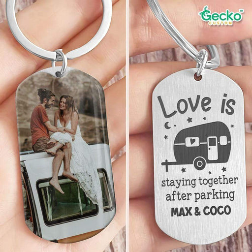 GeckoCustom Love Is Staying Together Camping Metal Keychain, Camping Gift HN590 No Gift box / 1.77" x 1.06"