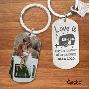 GeckoCustom Love Is Staying Together Camping Metal Keychain, Camping Gift HN590