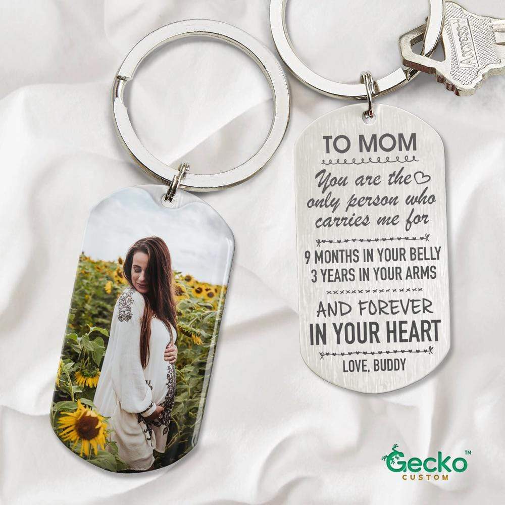 GeckoCustom Mom You Are The Only Person Who Carries Me Family Metal Keychain HN590 No Gift box