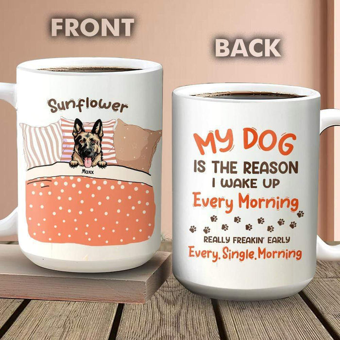 GeckoCustom My Dog Is The Reason I Wake Up Every Morning Dog Mug HN590