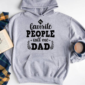 GeckoCustom My Favorite People Call me Dad Family T-shirt, HN590 Pullover Hoodie / Sport Grey Color / S