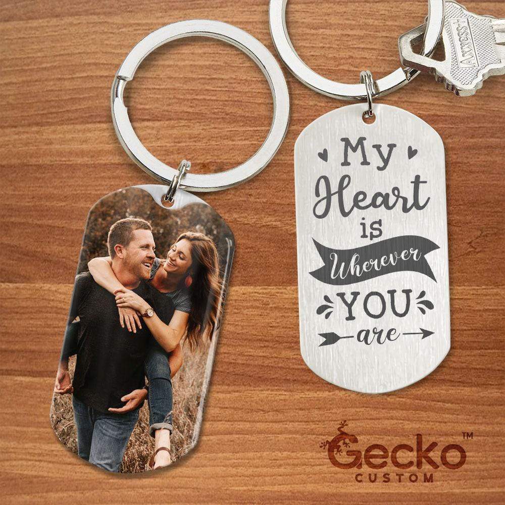 GeckoCustom My Heart Is Wherever You Are Valentine Couple Metal Keychain HN590 No Gift box / 1.77" x 1.06"