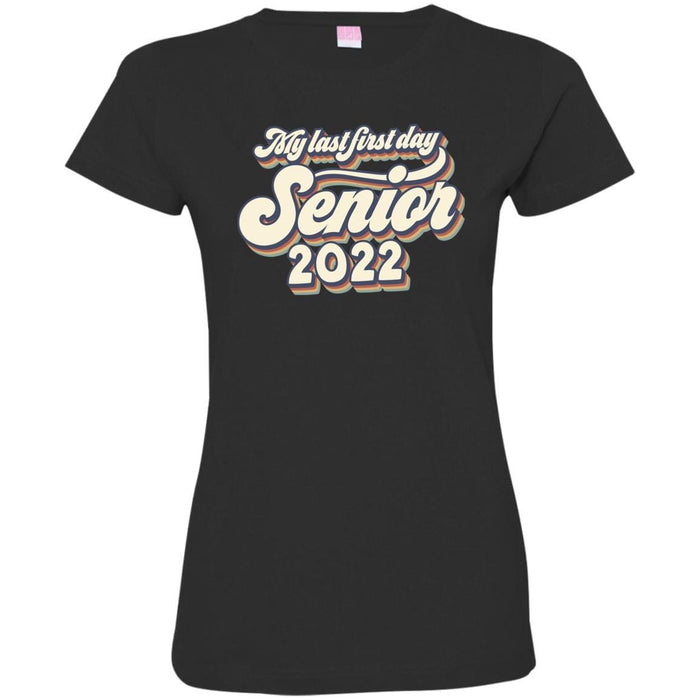 GeckoCustom My Last First Day Senior 2022 Retro Shirt, Senior 2022 Retro Shirt, Class of 2022 Shirt Women Shirt / Black / S