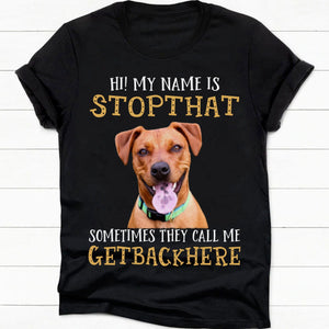 GeckoCustom My Name Is Stophat Personalized Dog Photo Shirt C277 Women Tee / Black Color / S