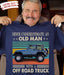 GeckoCustom Never Underestimate An Old Man Off Road Truck Shirt HN590 Premium Tee (Favorite) / P Black / S