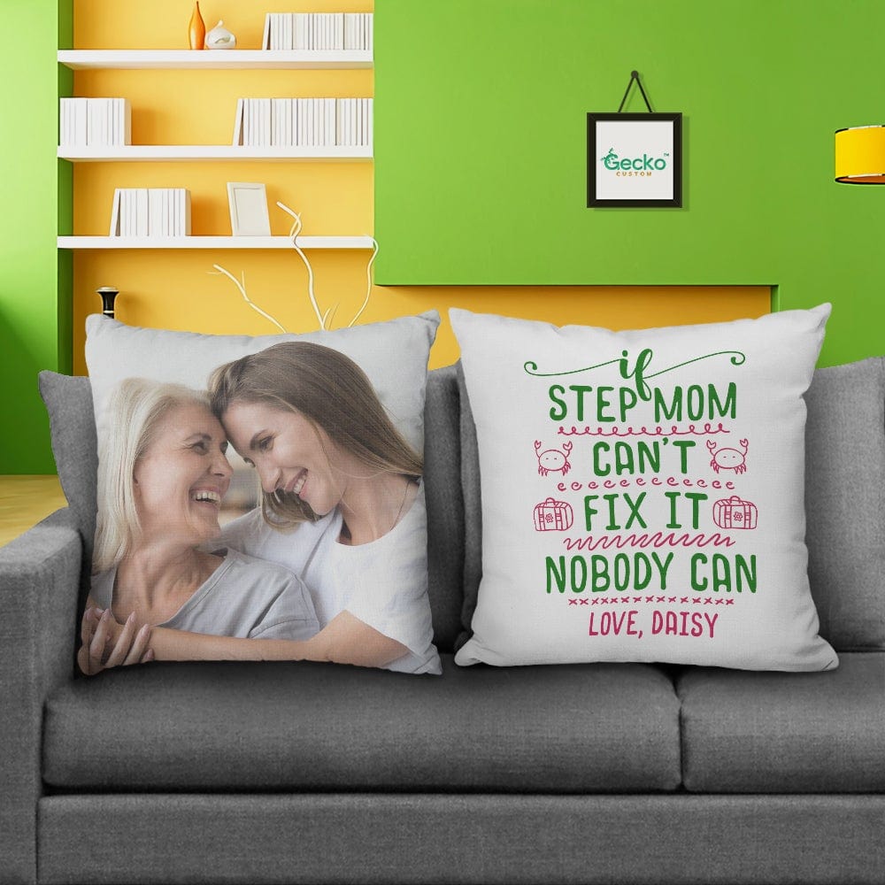 GeckoCustom If Step Mom Can't Fix It Nobody Can Stepmother Family Throw Pillow HN590 14x14 in / Pack 1
