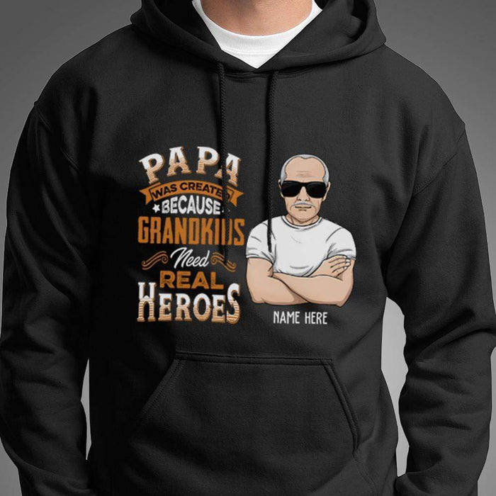 GeckoCustom Papa Was Created Because Grandkids Need Real Heroes Family Shirt