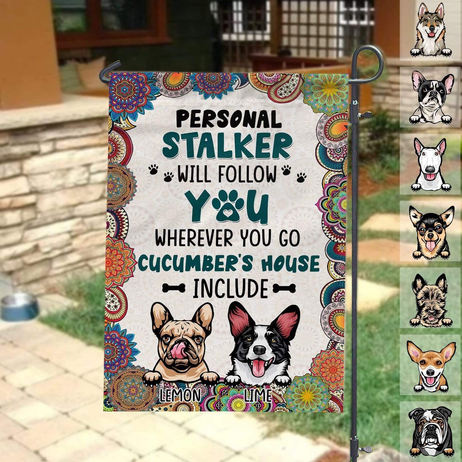 GeckoCustom Personal Stalker Will Follow You Dog Garden Flag, Gift For Dog Lovers HN590 Without flagpole