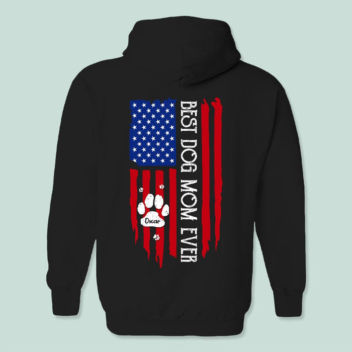 GeckoCustom Personalized Best Dog Mom Ever American Flag Back Dog Shirt K228 HN590 Pullover Hoodie / Black Colour / S