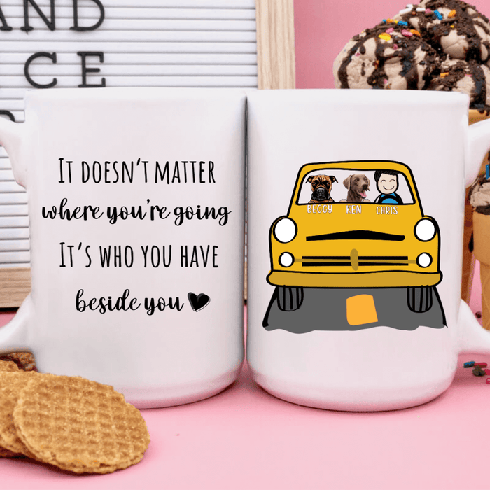 GeckoCustom Personalized Custom Coffee Mug, Dog Lover Gift, It Doesnt Matter Where Youre Going