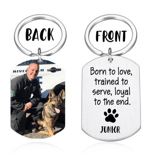 GeckoCustom Personalized Custom Keychain, Dog Lover Gift, Born To Love, Trained To Serve, Loyal To The End No Gift Box