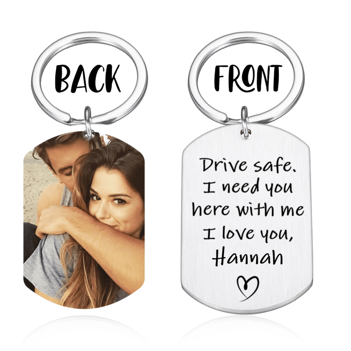 GeckoCustom Personalized Custom Keychain, Gift For Dad, Drive safe I Need You Here With Me I Love You Dad No Gift Box