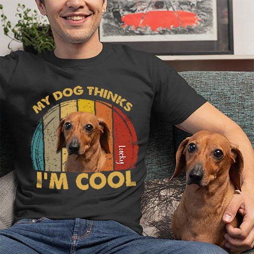 GeckoCustom Personalized Custom Photo Dog Shirt, My Dog Thinks Iam Cool Shirt, Dog Lover Gifts