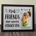GeckoCustom Personalized Custom Picture Frame, Dog Lover Gift, Best Friends Are Never Forgotten