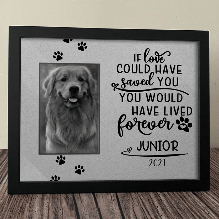 If love could have saved you dog deals frame