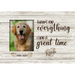 GeckoCustom Personalized Custom Print Canvas, Dog Lover Gift, Thanks For Everything I Had A Great Time 18"x12"