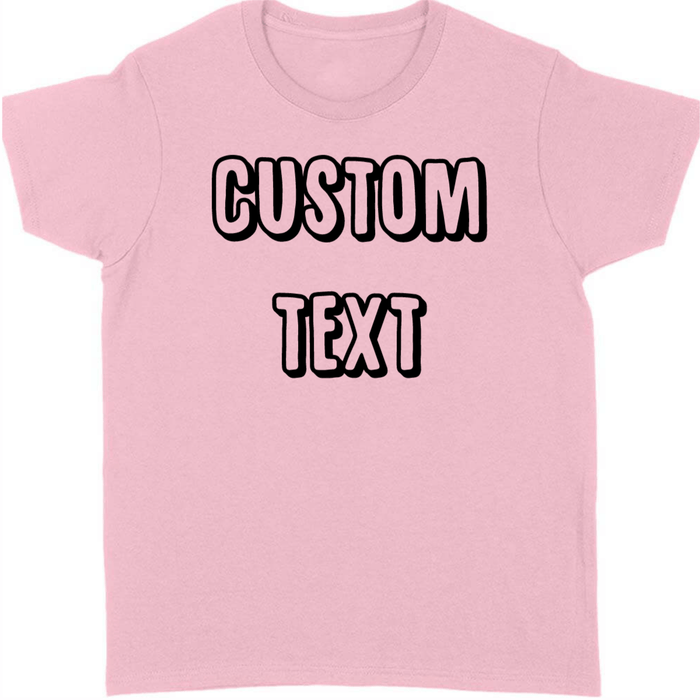 GeckoCustom Personalized Custom T Shirt, Bright Apparel For Women & Men, Custom Text Women T Shirt / Light Pink Color / S