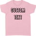 GeckoCustom Personalized Custom T Shirt, Bright Apparel For Women & Men, Custom Text Women T Shirt / Light Pink Color / S