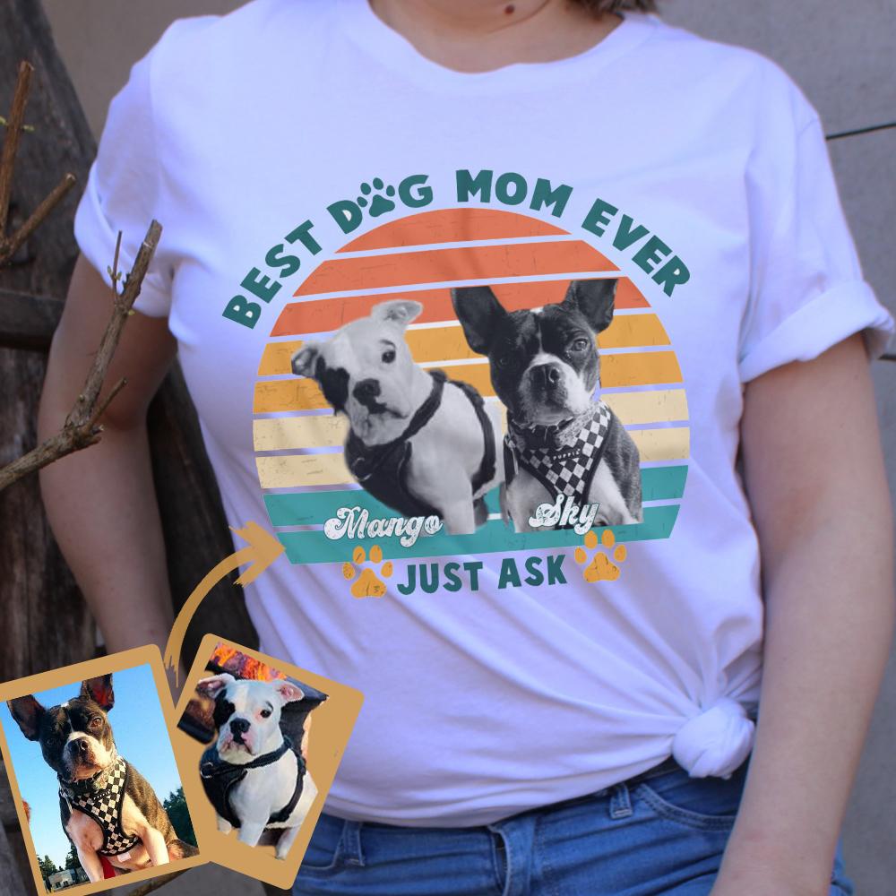 Best dog mom ever shirt hotsell