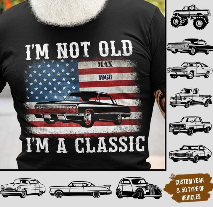 GeckoCustom Personalized I'm Not Old Classic Car American Flag Birthday Shirt