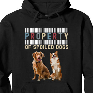 GeckoCustom Property Of A Spoiled Dog Personalized Dog Photo Shirt C283 Pullover Hoodie / Black Colour / S