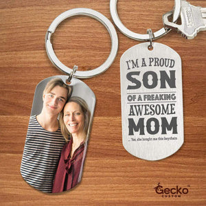 GeckoCustom Proud Son Of A Freaking Awesome Mom Family Metal Keychain HN590