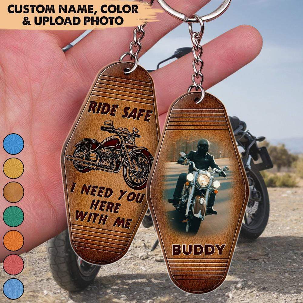 GeckoCustom Ride Safe I Need You Here With Me, Bikers Keychain, Acrylic Keychain, HN590 1 Piece / 3"H x 1.5"W