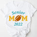 GeckoCustom Senior Mom Sports 2022 Custom Shirt C242
