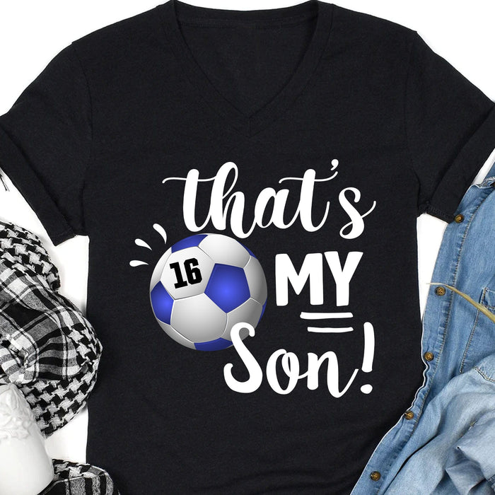 GeckoCustom Soccer Family That's My Soccer Player Personalized Custom Soccer Shirts C480