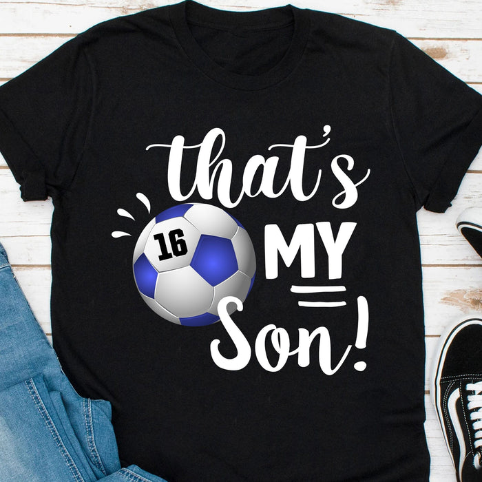 GeckoCustom Soccer Family That's My Soccer Player Personalized Custom Soccer Shirts C480 Basic Tee / Black / S