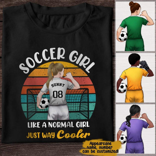 GeckoCustom Soccer Girl Like Normal Girl Just Way Cooler Girl Soccer Shirt