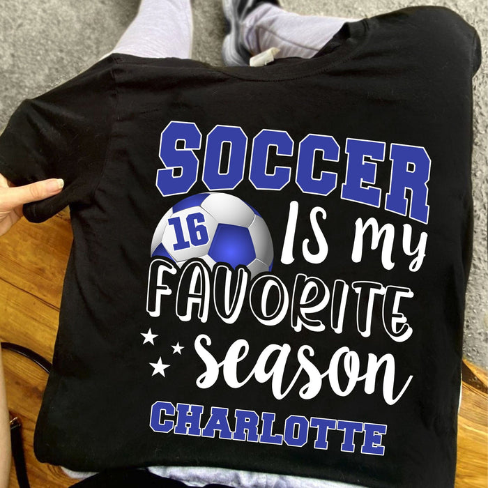 GeckoCustom Soccer Is My Favorite Season Personalized Custom Soccer Shirts C499