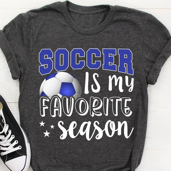 GeckoCustom Soccer Is My Favorite Season Personalized Custom Soccer Shirts C499 Basic Tee / Black / S