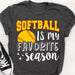 GeckoCustom Softball Is My Favorite Season Personalized Custom Softball Shirts C499 Basic Tee / Black / S
