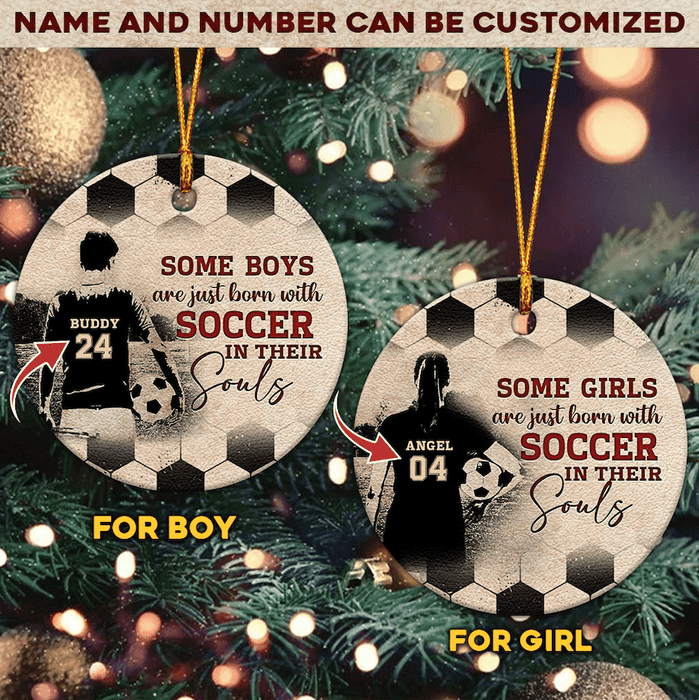 GeckoCustom Some Boys/Girls Are Just Born With Soccer Ornament, Soccer In Their Soul HN590 Pack 1 / 2.75" tall - 0.125" thick