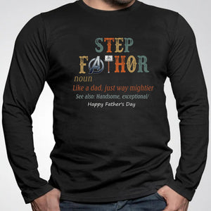 GeckoCustom Step Fathor Personalized Custom Father's Day Shirt H332 Long Sleeve / Colour Black / S