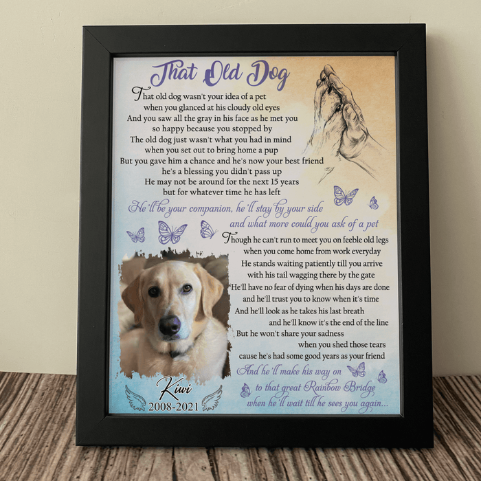 GeckoCustom That Old Dog Wasn't Your Idea Of A Pet Memorial Dog Picture Frame 8"x10"