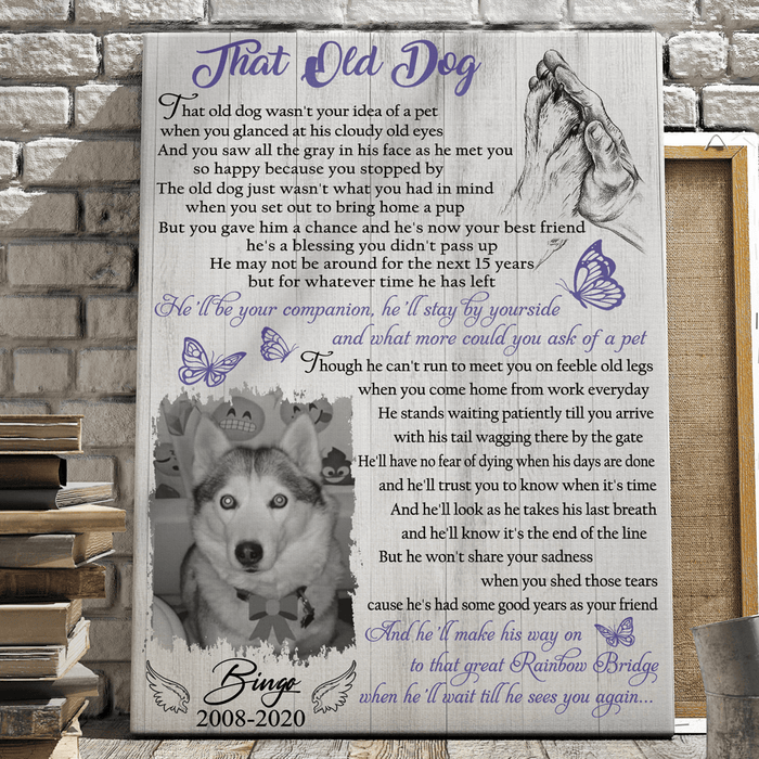 GeckoCustom That Old Dog Wasn't Your Idea Of A Pet Memorial Dog Print Canvas