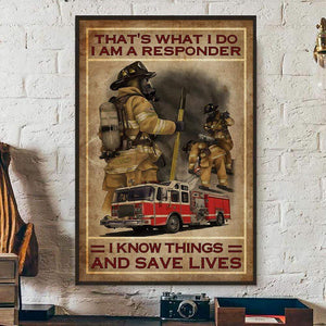 GeckoCustom That's What I Do I Am A Responder Firefighter Poster HN590 12" x 18"
