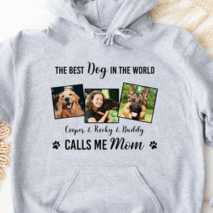 GeckoCustom The Best Dog In The World Call Me Mom Personalized Custom Dog Photo Shirt H479 Pullover Hoodie / Sport Grey Colour / S