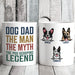 GeckoCustom The Dog Dad Poo Scooping Legend Personalized Custom Dog Mug C338 11oz