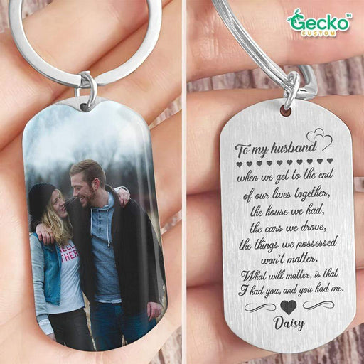 GeckoCustom The End Of Our Lives I Had You You Had Me Couple Metal Keychain HN590 No Gift box / 1.77" x 1.06"