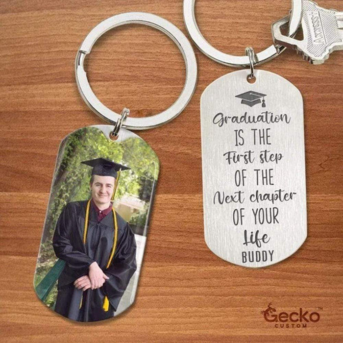 GeckoCustom The First Step Of The Next Chapter Of Your Life Graduation Metal Keychain HN590