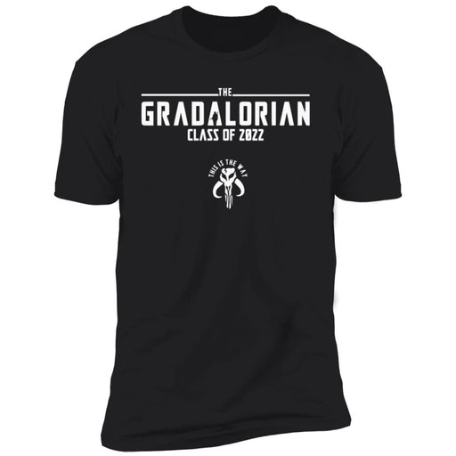 GeckoCustom The Gradalorian Senior Class of 2022 Shirt Premium Tee / Black / X-Small