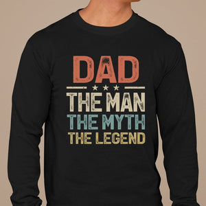 GeckoCustom The Man The Myth The Legend Personalized Custom Family Shirt C300 Long Sleeve / Colour Black / S
