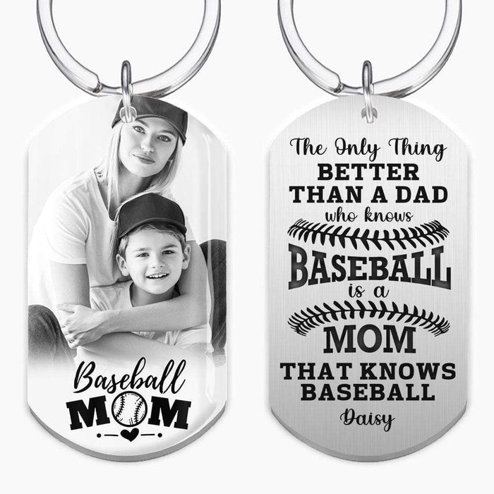 GeckoCustom The Only Thing Better Than A Dad Who Knows Baseball Is A Mom That Knows Baseball Metal Keychain, HN590